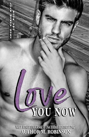 [Love Hurts Duet 02] • Love You Now (Book Two · Love Hurts Duet)